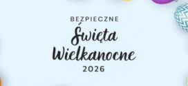 W przeddzień Świąt Zmartwychwstania Pańskiego policja przestrzega i radzi.